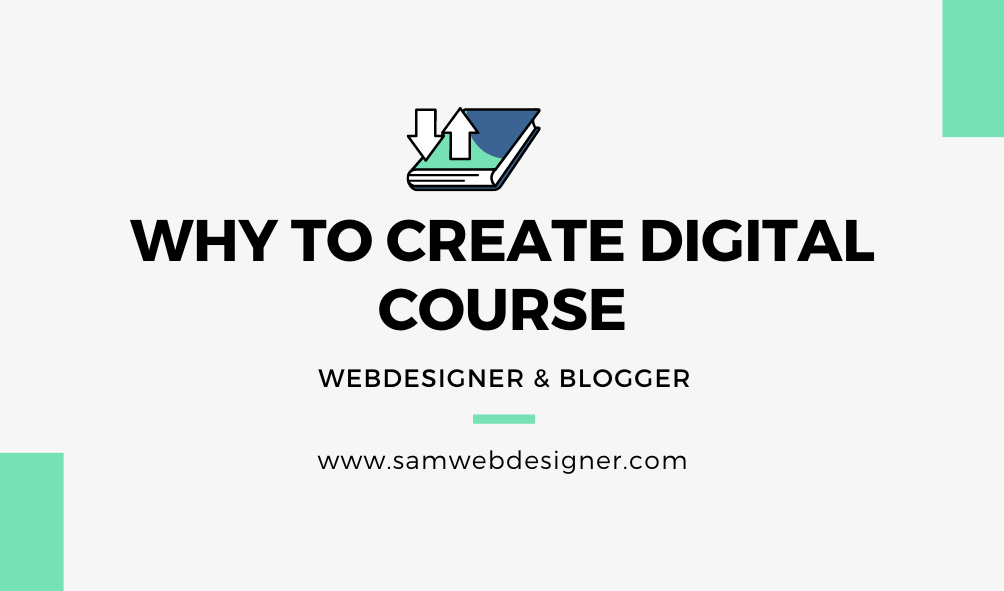 Benefits for creating Digital Course