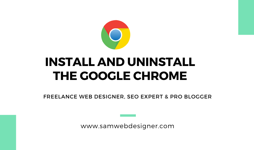 Install and Uninstall the Google Chrome